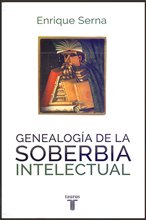 Genealogía de la soberbia intelectual